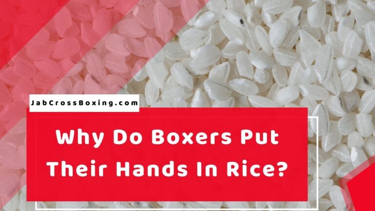 Why Do Boxers Put Their Hands In Rice