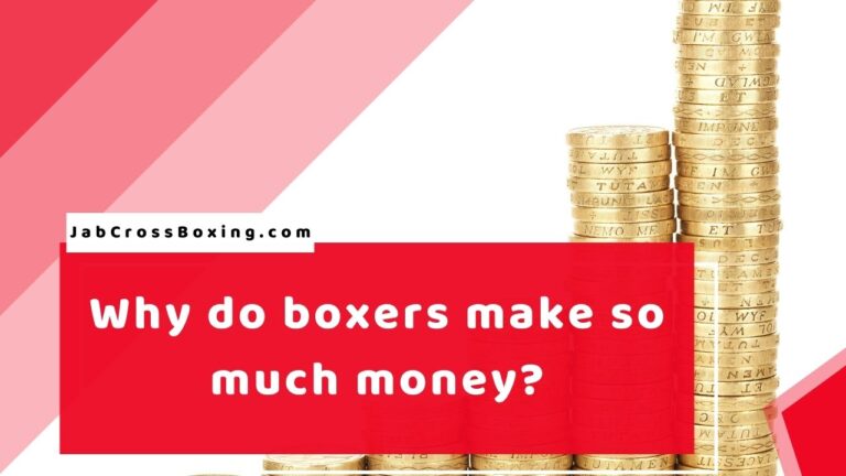 Why do boxers make so much money