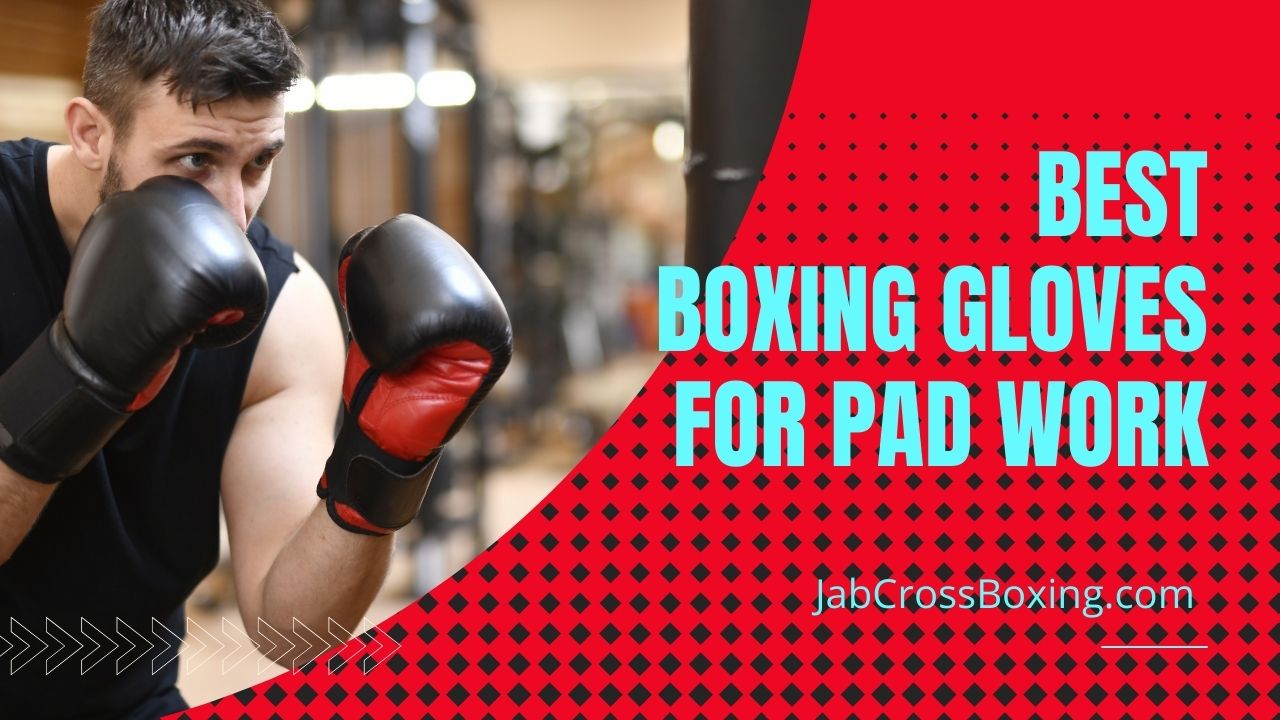 best gloves for pad work